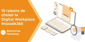 Vignette pour l'article 10 raisons de choisir la Digital Workplace Mozzaik365
