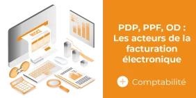 Vignette pour l'article PDP, PPF, OD : Les acteurs de la facturation électronique