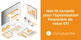 Visuel illustrant l'article : Nos 10 conseils pour l'optimisation financière de votre ETI