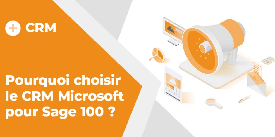 Vignette article Pourquoi choisir le CRM Microsoft pour votre ERP Sage 100 ?