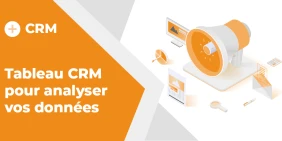 Vignette illustrant l'article : Tableau CRM pour analyser rapidement vos données