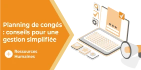 Visuel illustrant l'article Planning de congés : conseils pour une gestion simplifiée