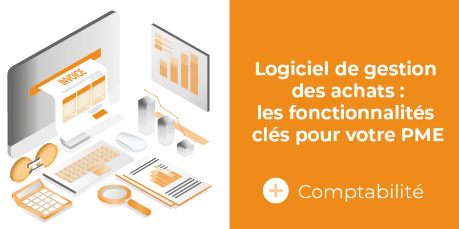 vignette article logiciel achat quelles fonctionnalités pour votre PME