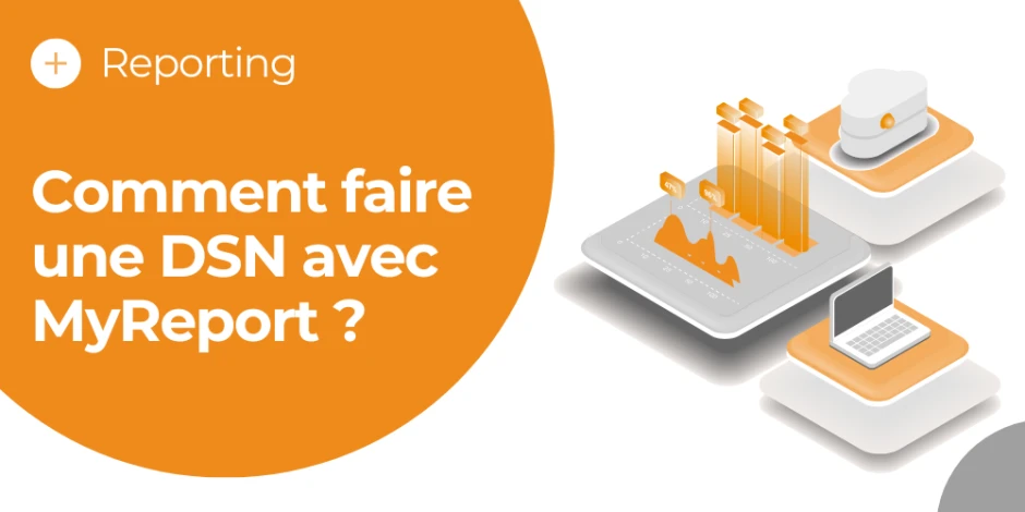 Vignette article comment faire une DSN avec MyReport