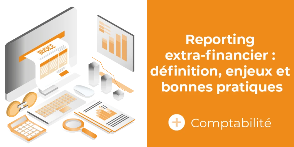 Vignette article Reporting extra-financier : définition, enjeux et bonnes pratiques