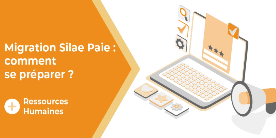 vignette article Migration Silae Paie : comment se préparer ?