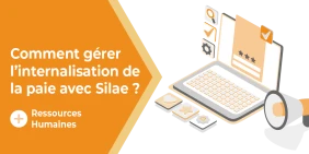 Vignette illustrant l'article comment gérer l’internalisation de la paie avec Silae ?