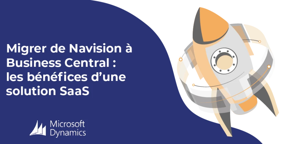 Vignette article Migrer de Navision à Microsoft Business Central : les bénéfices d’une solution SaaS