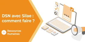 Vignette illustrant l'article DSN avec Silae : comment faire ?