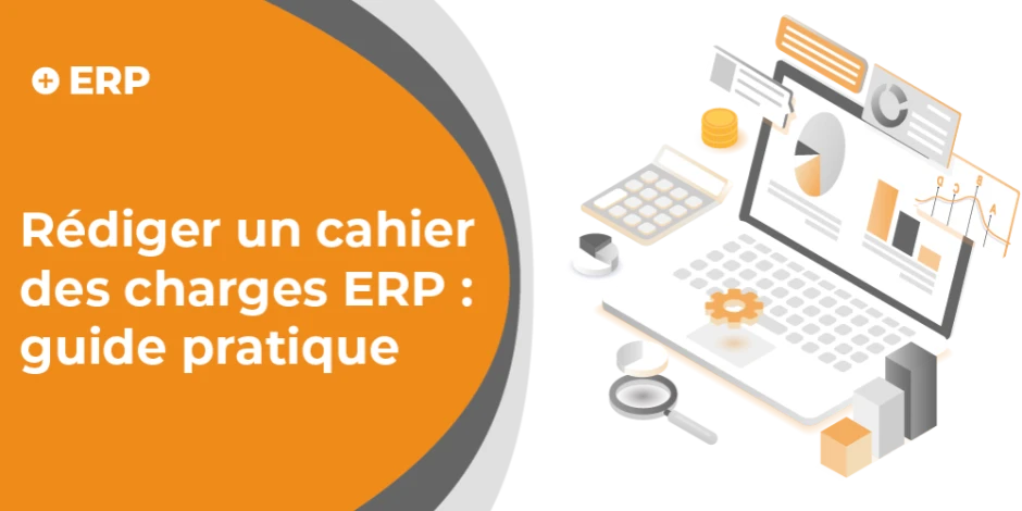 Vignette article Rédiger un cahier des charges ERP : guide pratique