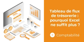 Vignette illustrant l'article Tableau de flux de trésorerie : pourquoi Excel ne suffit plus ?